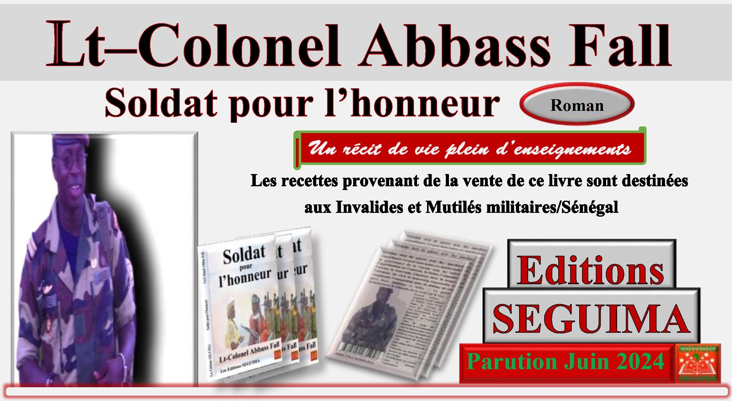 PARUTION A SEGUIMA "Un fusil en main, un poème dans la poche" avait titré le Congolais Emmanuel Dongola. Le Lt-Colonel Abbas nous donne une image bien voisine : "Le fusil d'une main, la plume de l'autre." Autant défend-il sa nation à la guerre, autant use-t-il de sa plume pour narrer avec grand talent, les péripéties d'une vie de soldat converties en leçons de vie. Véritable récit de guerre avec des anecdotes croustillantes, ce livre pousse à une pénétration de l'âme dont on visite ici, les compartiments les plus secrets. La peur est un sentiment naturel qui modifie notre comportement noble quand elle gouverne notre volonté. Comment dominer sa peur face à l'ennemi quand les balles sifflent ? La haine freine l'action. Comment combattre sans haine ? Quelle place pour l'empathie, l'altruisme du chef ? Et le leadership ? La troupe derrière veut entendre la voix du chef quand tout est trouble ... Le personnage principal de notre texte, double ou complice de l'auteur est bien préparé à de grandes missions. Son père, imam dans le mythique quartier Pikine de la banlieue dakaroise a su lui forger un esprit trempé dans des valeurs musulmanes irrefragables. Ainsi du Prytanée militaire de Saint Louis du Sénégal à la Somalie, notre officier sait, aux moments cruciaux, où mettre le curseur. Et puis, comme Lamartine jetant son fusil, Monsieur Fall range son arme pour s'engager dans l'humanitaire... Son credo : "La guerre humainement, le triomphe de la vertu sur le vice ..." Et puis, tenez-vous bien : Les fonds qui dériveront de la vente de ce livre, seront exclusivement destinés aux invalides et mutilés militaires. Qui dit mieux ? Merci Lt-Colonel pour cet élan de générosité qui constitue un symbole de reconnaissance envers des hommes d'honneur trompés par le destin. https://seguima-vision.com/produit/soldat-pour-lhonneur/ https://seguima-vision.com/lt-colonel-abbass-fall/ https://youtu.be/7bL1tNpv6-4?feature=shared YouTube SEGUIMA VM