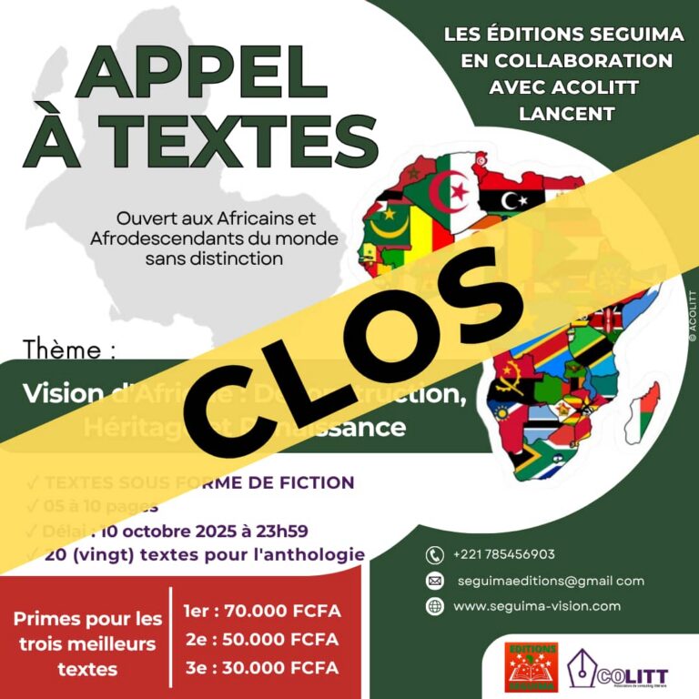 Après SEGUIMA 2021 et SEGUIMA 2024, voici SEGUIMA 2025. Nous revenons avec le même enthousiasme et plus de passion en compagnie de nos précieux amis de Acolitt. Nous remercions tous les participants à qui nous souhaitons BONNE chance. Ce sont des hommes et des femmes de 12 pays africains, en plus de la France et du Canada, amoureux des belles lettres, qui se lancent dans l’aventure plus par passion que pour autre chose. L’éventail des âges va de la prime adolescence à la frange du troisième âge. Nous estimons que participer, c’est déjà gagner le pari de l’engagement pour la littérature. Pour cela, nous félicitons tous les candidats, leur initiative est en soi, déjà louable. Pour l’organisation concrète du concours, nous avons voulu donner à chacun sa chance. Ainsi, nous avons mis certaines candidatures sous réserve d’un complément de dossier ou de rectification sous 24h. Passé ce délai les copies seront distribuées aux membres du jury et aucun recours ne sera recevable.